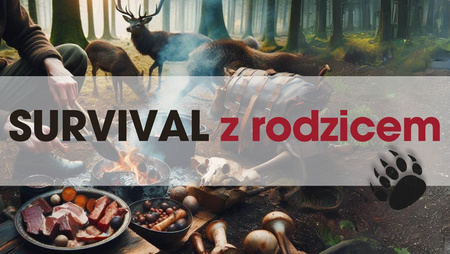 Szkolenie Survival z Rodzicem - Poziom 1  22.03.2025